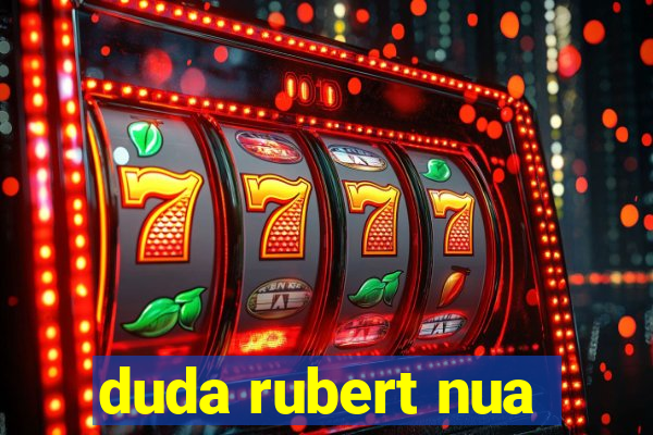 duda rubert nua